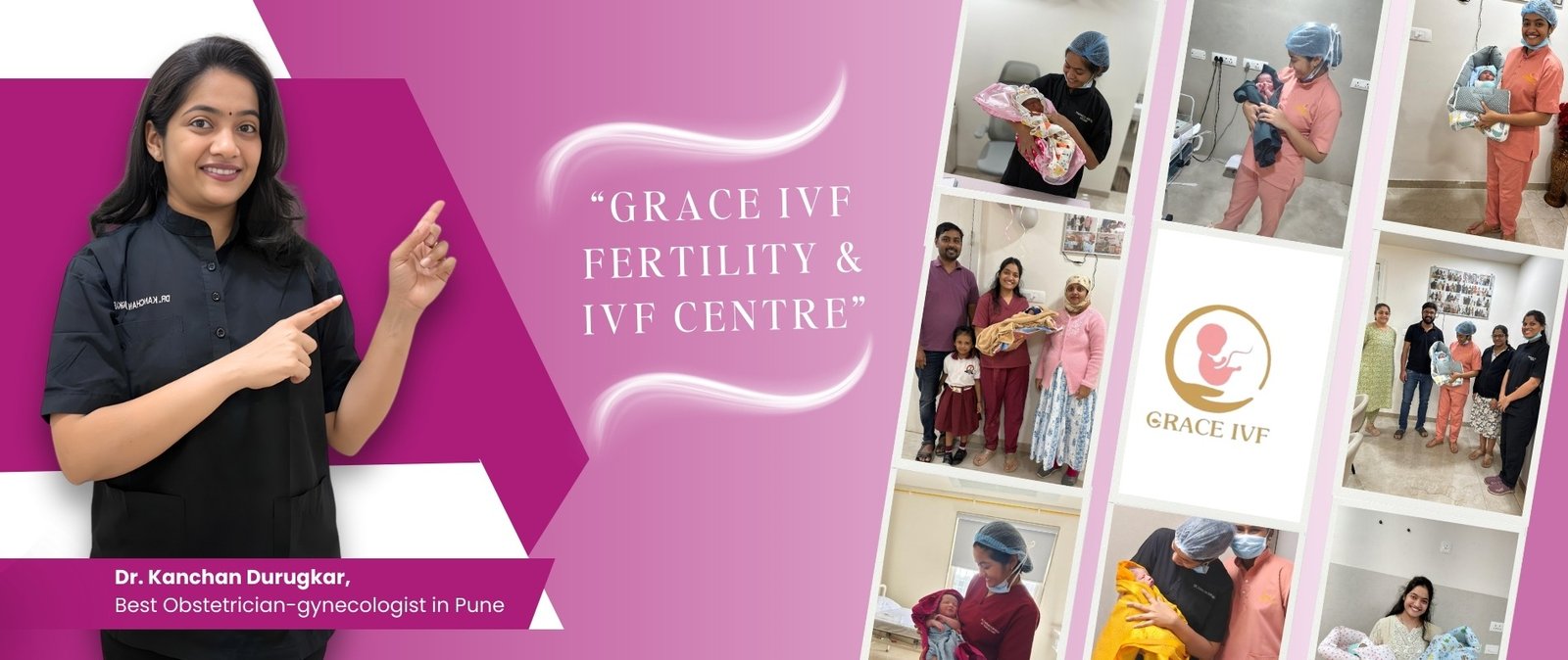 Image of Dr. Kanchan Durugkar standing and pointing towards a collage showcasing Grace IVF Fertility & IVF Centre with happy families and newborn babies.